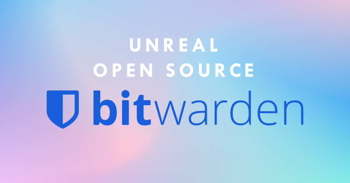 Unreal Open Source: Bitwarden